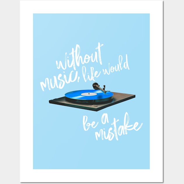 Without Music Life Would Be A Mistake-Friedrich Nietzche-Vinyl Records-Blue Wall Art by tonylonder